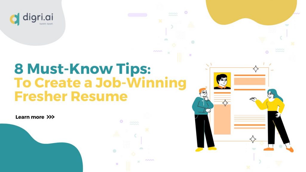 How to Create a Job-Winning Fresher Resume: 8 Must-Know Tips